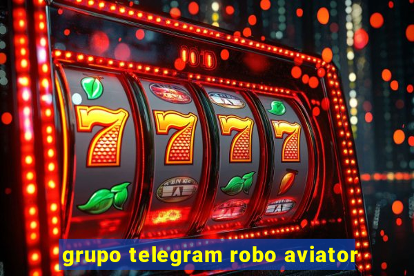 grupo telegram robo aviator